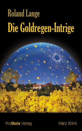 Roland Lange: Die Goldregen-Intrige