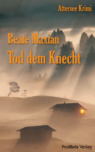 Beate Maxian: Tod dem Knecht