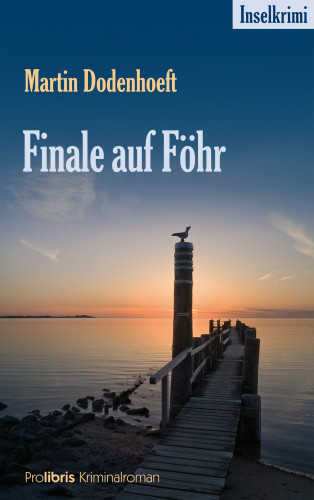 Martin Dodenhoeft: Finale auf Föhr