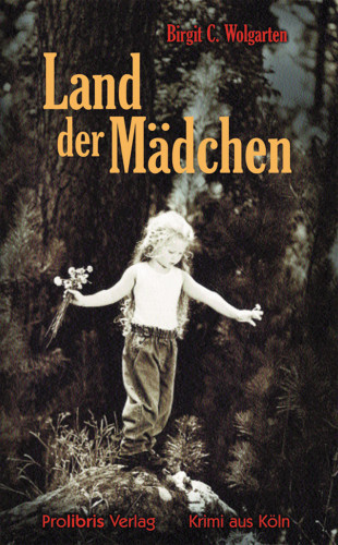 Birgit C. Wolgarten: Land der Mädchen