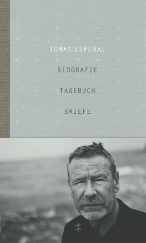 Tomas Espedal: Biografie, Tagebuch, Briefe