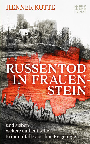 Henner Kotte: Russentod in Frauenstein