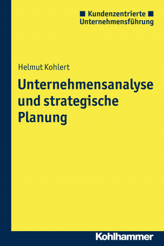 Helmut Kohlert: Unternehmensanalyse und strategische Planung
