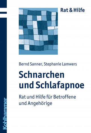 Bernd Sanner, Stephanie Lamwers: Schnarchen und Schlafapnoe