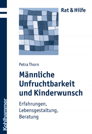 Petra Thorn: Männliche Unfruchtbarkeit und Kinderwunsch