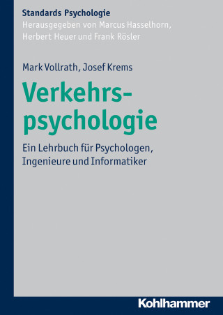 Mark Vollrath, Josef F. Krems: Verkehrspsychologie