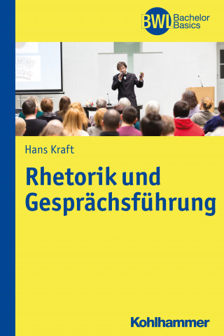 Hans Kraft: Rhetorik und Gesprächsführung