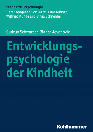 Gudrun Schwarzer, Bianca Jovanovic: Entwicklungspsychologie der Kindheit