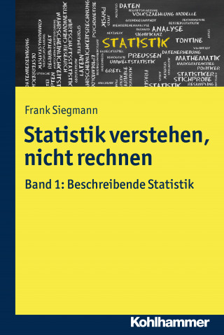 Frank Siegmann: Statistik verstehen, nicht rechnen