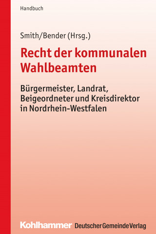 Stephan Smith, Gregor Bender: Recht der kommunalen Wahlbeamten