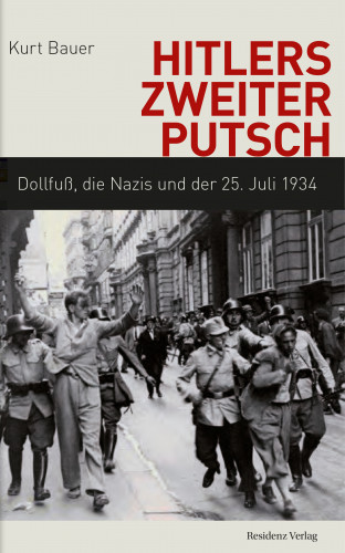 Kurt Bauer: Hitlers zweiter Putsch