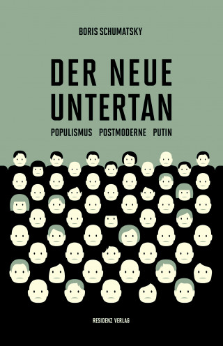 Boris Schumatsky: Der neue Untertan