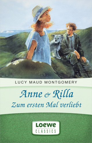 Lucy Maud Montgomery: Anne & Rilla - Zum ersten Mal verliebt