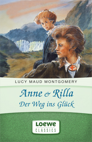 Lucy Maud Montgomery: Anne & Rilla - Der Weg ins Glück