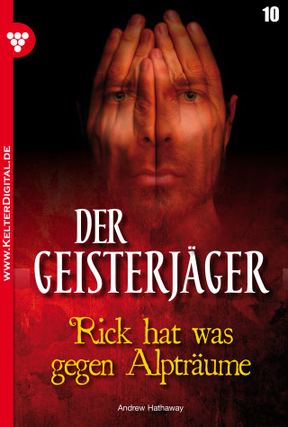 Andrew Hathaway: Der Geisterjäger 10 – Gruselroman