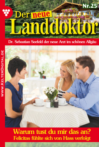 Tessa Hofreiter: Der neue Landdoktor 25 – Arztroman