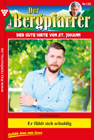 Toni Waidacher: Der Bergpfarrer 120 – Heimatroman