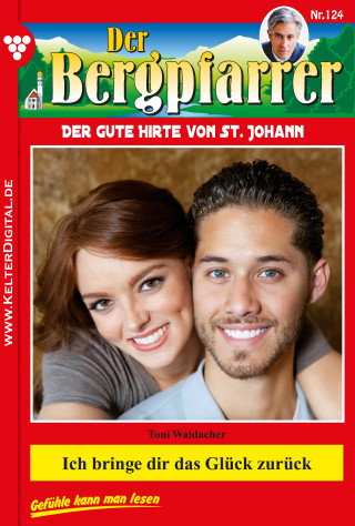 Toni Waidacher: Der Bergpfarrer 124 – Heimatroman