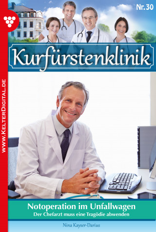 Nina Kayser-Darius: Kurfürstenklinik 30 – Arztroman