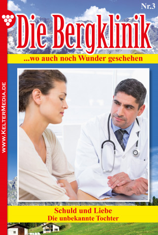 Hans-Peter Lehnert: Die Bergklinik 3 – Arztroman