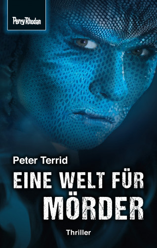 Peter Terrid: Space-Thriller 2: Eine Welt für Mörder