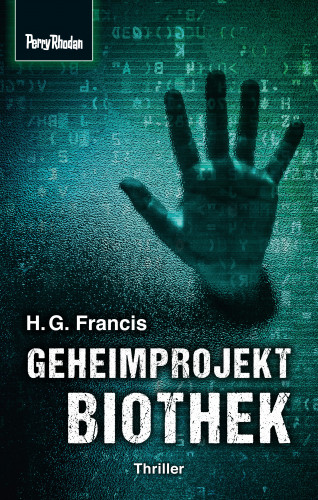 H.G. Francis: Space-Thriller 3: Geheimprojekt Biothek
