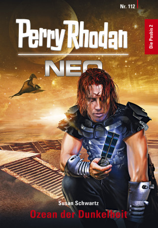 Susan Schwartz: Perry Rhodan Neo 112: Ozean der Dunkelheit