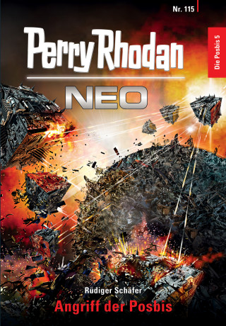 Rüdiger Schäfer: Perry Rhodan Neo 115: Angriff der Posbis