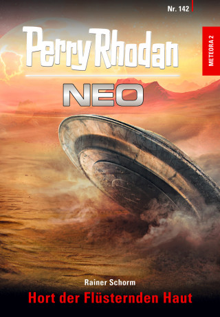 Rainer Schorm: Perry Rhodan Neo 142: Hort der Flüsternden Haut