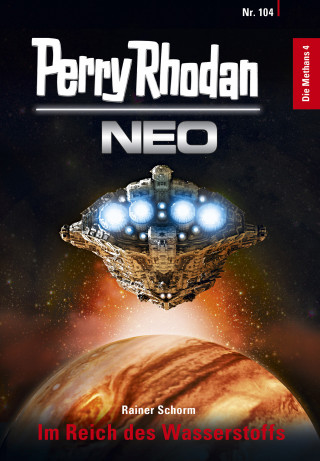 Rainer Schorm: Perry Rhodan Neo 104: Im Reich des Wasserstoffs