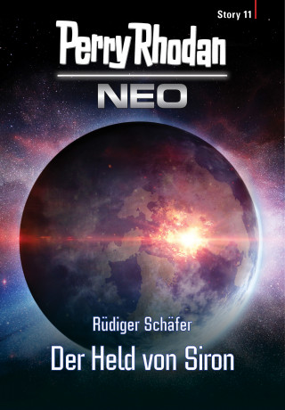 Perry Rhodan: Perry Rhodan Neo Story 11: Der Held von Siron