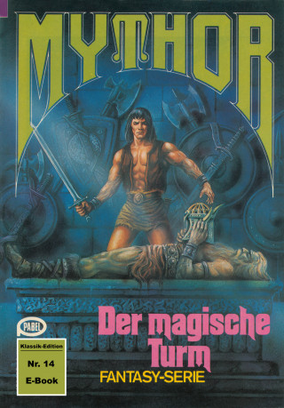 Hugh Walker: Mythor 14: Der magische Turm