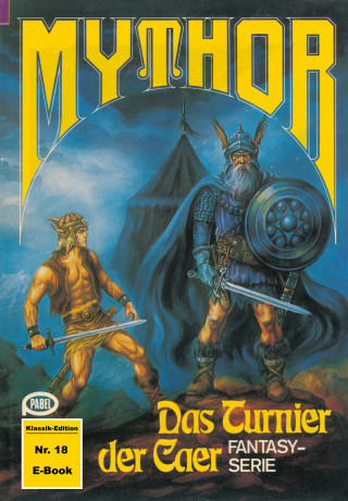 W. K. Giesa: Mythor 18: Das Turnier der Caer