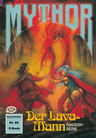 Paul Wolf: Mythor 89: Der Lava-Mann