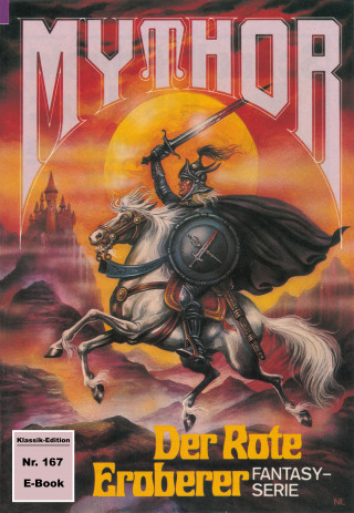 Hubert Haensel: Mythor 167: Der Rote Eroberer