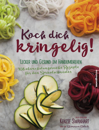 Kenzie Swanhart: Koch dich kringelig!