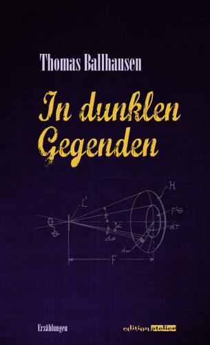 Thomas Ballhausen: In dunklen Gegenden