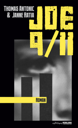 Thomas Antonic, Janne Ratia: Joe 9/11