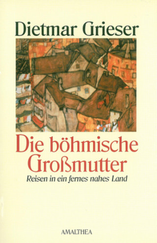 Dietmar Grieser: Die böhmische Großmutter