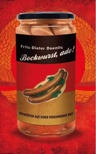 Fritz-Dieter Doenitz: Bockwurst adé!