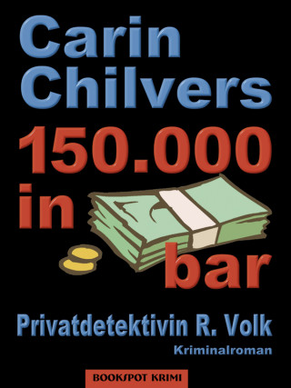 Carin Chilvers: 150.000 in bar