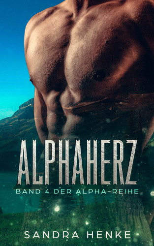 Sandra Henke: Alphaherz (Alpha Band 4)