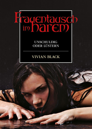 Vivian Black: Frauentausch im Harem