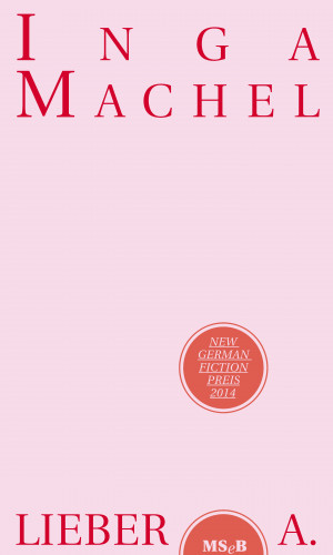 Inga Machel: Lieber A.