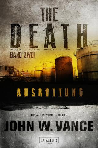 John W. Vance: AUSROTTUNG (The Death 2)
