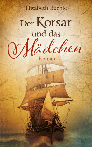 Elisabeth Büchle: Der Korsar und das Mädchen