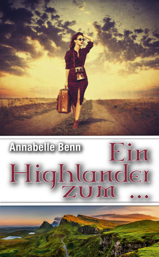 Annabelle Benn: Ein Highlander Zum