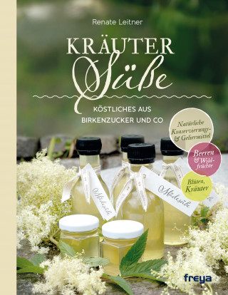 Renate Leitner: Kräutersüße