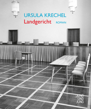 Ursula Krechel: Landgericht