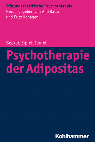 Sandra Becker, Stephan Zipfel, Martin Teufel: Psychotherapie der Adipositas